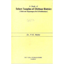 A Study of Selected Temples of Chittoor District (Chola and Vijayanagara Art & Architecture) 